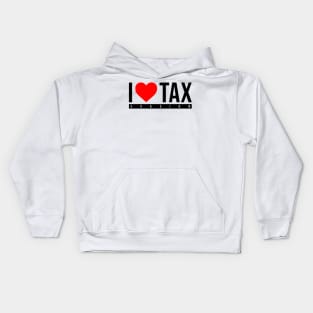 i love tax evasion Kids Hoodie